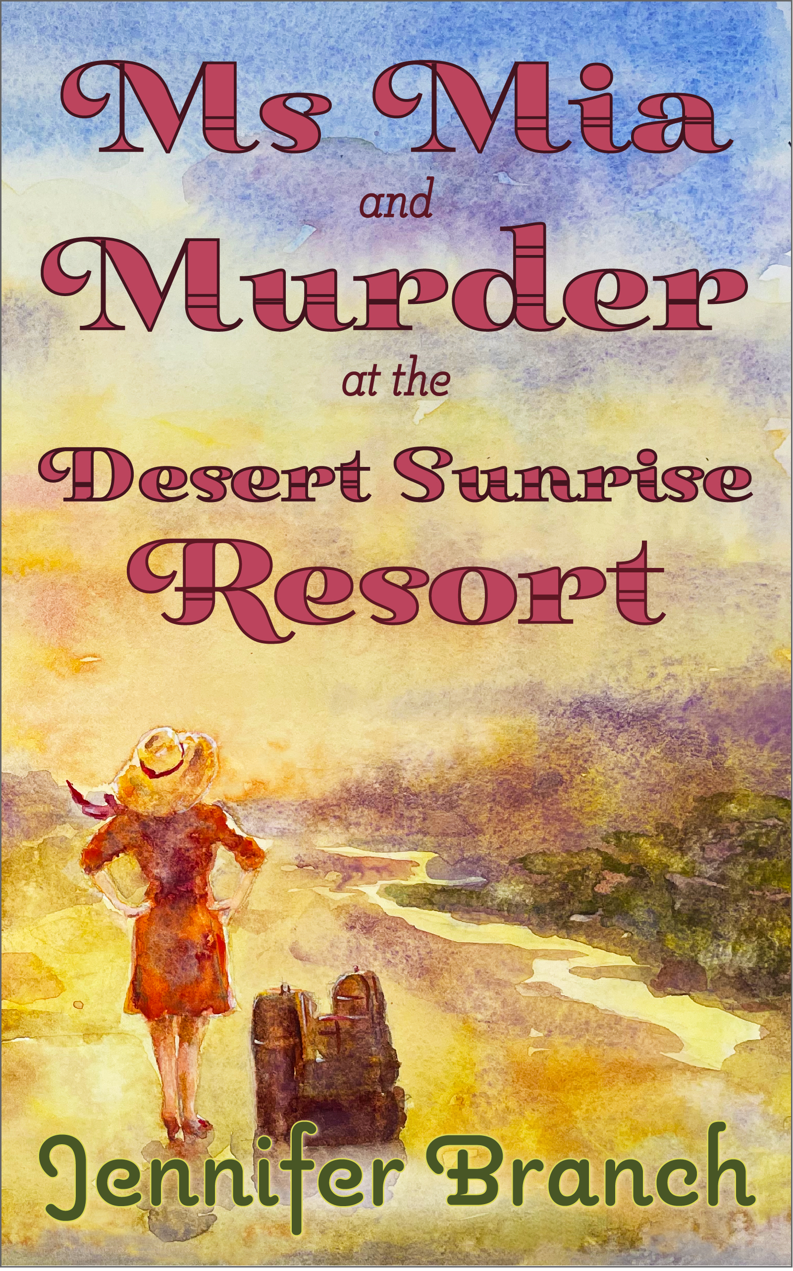 Ms Mia and Murder at the Desert Sunrise Resort